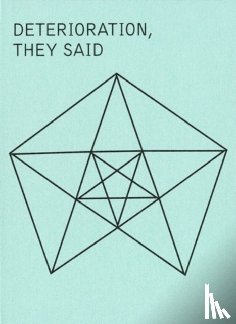  - Deterioration, They Said