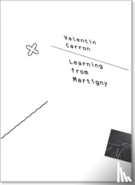  - Valentin Carron: Learning from Martigny