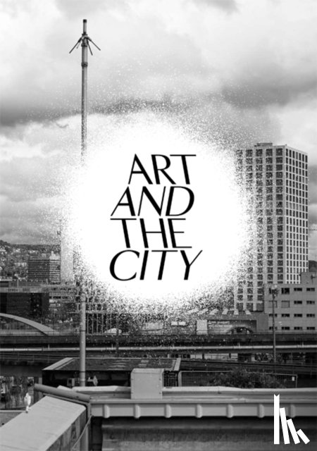 Doswald, Christoph, Miessen, Markus, Obrist, Hans-Ulrich - Art and the City: A Public Art Project
