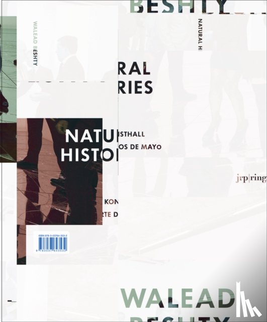 Bourriaud, Nicolas, Hudson, Suzanne, Nickas, Bob - Walead Beshty: Natural Histories