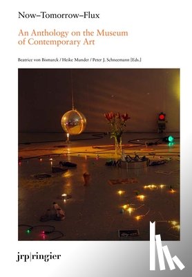  - Now-Tomorrow-Flux: An Anthology on the Museum of Contemporary Art