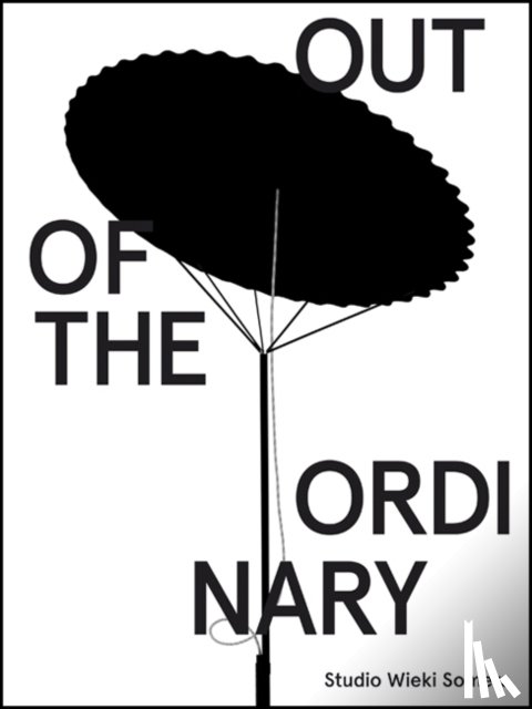  - Studio Wieki Somers: Out of the Ordinary