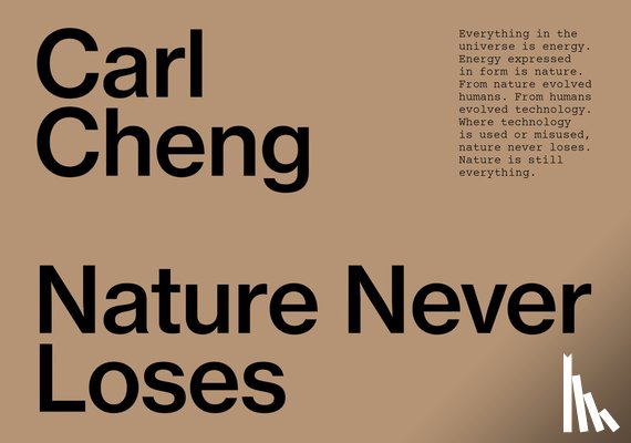  - Carl Cheng: Nature Never Loses