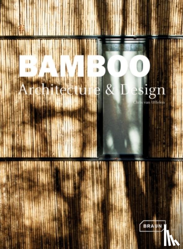 van Uffelen, Chris - Bamboo Architecture & Design