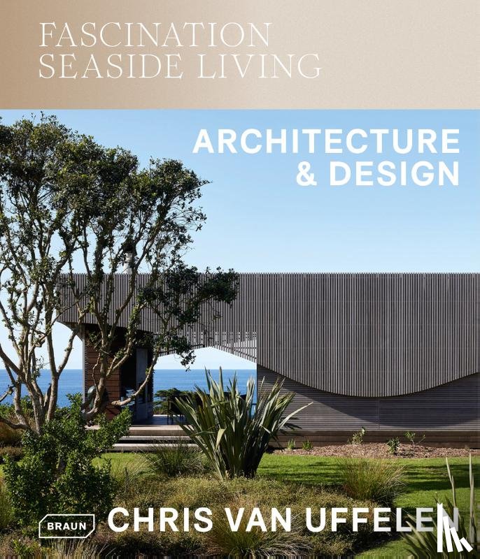 van Uffelen, Chris - Fascination Seaside Living: Architecture & Design