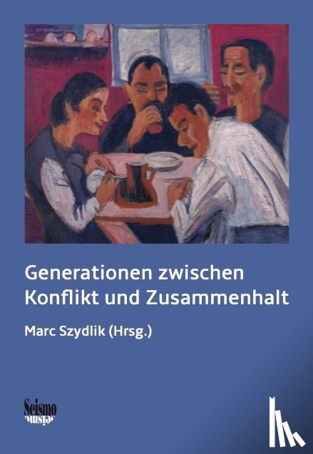  - Generationen zwischen Konflikt und Zusammenhalt