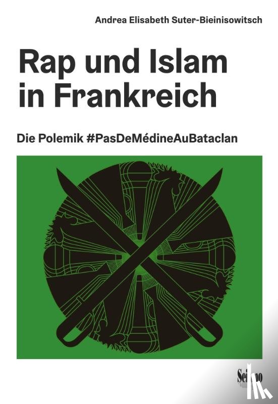 Andrea Elisabeth, Suter-Bieinisowitsch - Rap und Islam in Frankreich
