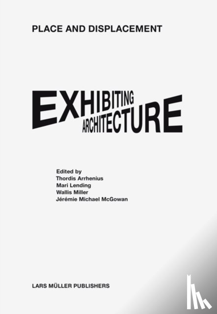 Arrhenius, Thordis - Place and Displacement Exhibiting Architecture