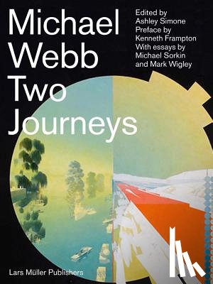  - Michael Webb: Two Journeys