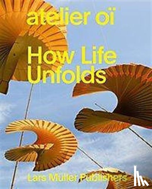 atelier oi - How Life Unfolds