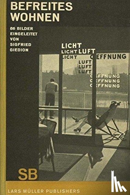 Giedion, Sigfried - Sigfried Giedion Befreites Wohnen (Liberated Dwelling)