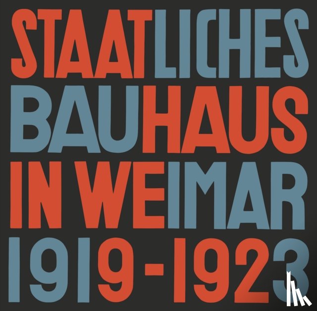  - State Bauhaus in Weimar 1919–1923