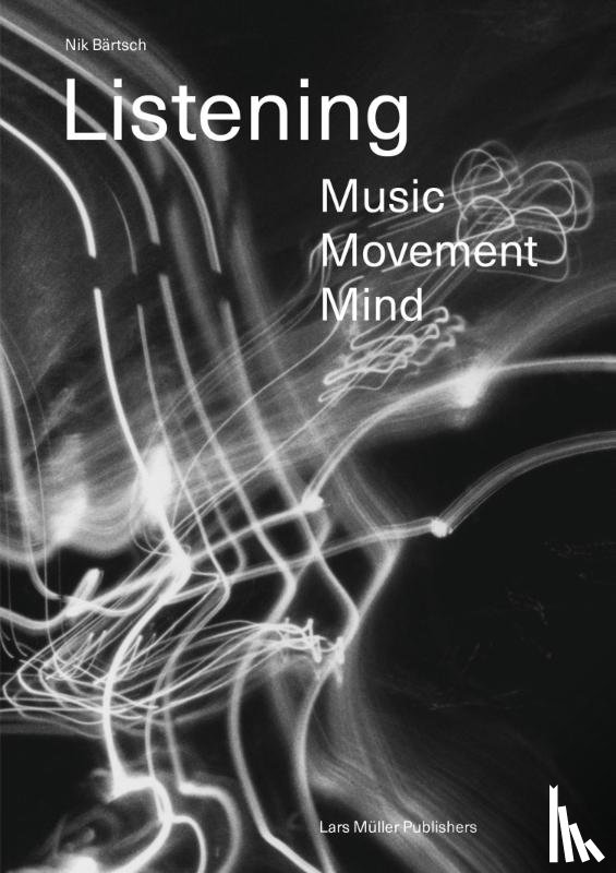 Bartsch, Nik, Pfisterer-Bartsch, Andrea - Listening: Music - Movement - Mind