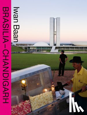  - Brasilia - Chandigarh: Living With Modernity