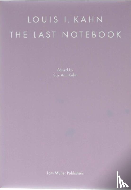  - Louis I. Kahn: The Last Notebook: Four Freedoms Memorial, Roosevelt Island, New York