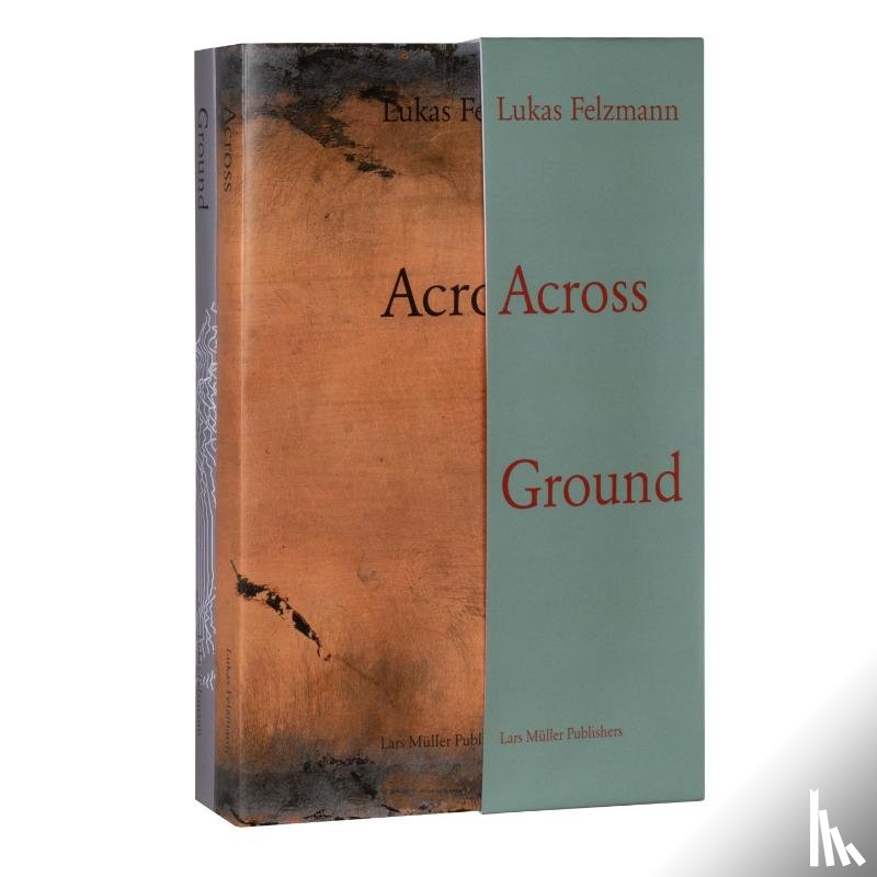 Felzmann, Lukas, Gander, Forrest, Keller, Corey - Lukas Felzmann: Across Ground