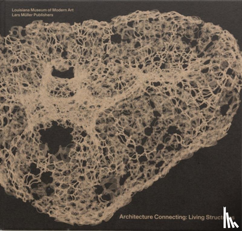  - Architecture Connecting: Living Structures