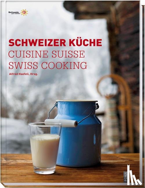  - Schweizer Küche / Cuisine Suisse / Swiss Cooking