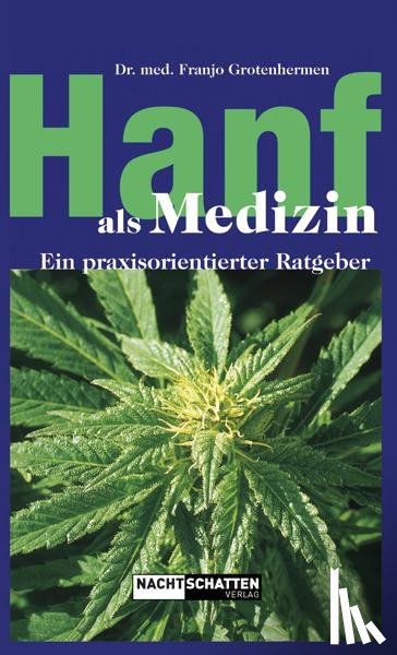 Grotenhermen, Franjo - Hanf als Medizin