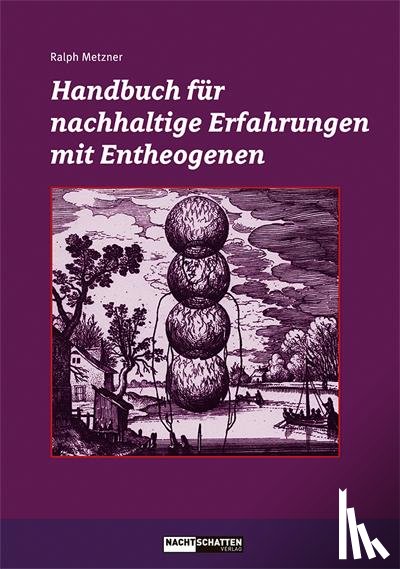 Metzner, Ralph - Handbuch für nachhaltige Erfahrungen mit Entheogenen