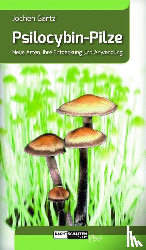 Gartz, Jochen - Psilocybin-Pilze