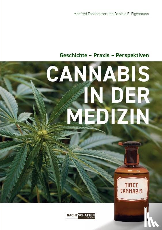 Fankhauser, Manfred, Eigenmann, Daniela - Cannabis in der Medizin