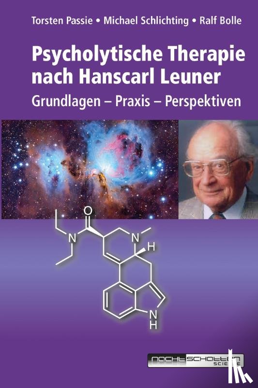 Passie, Torsten, Schlichting, Michael, Bolle, Ralf - Psycholytische Therapie nach Hanscarl Leuner