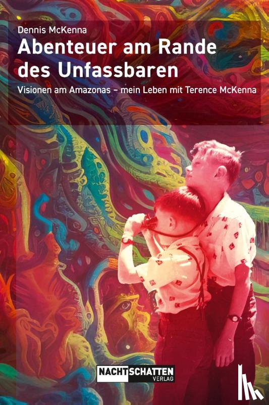 McKenna, Dennis - Abenteuer am Rande des Unfassbaren