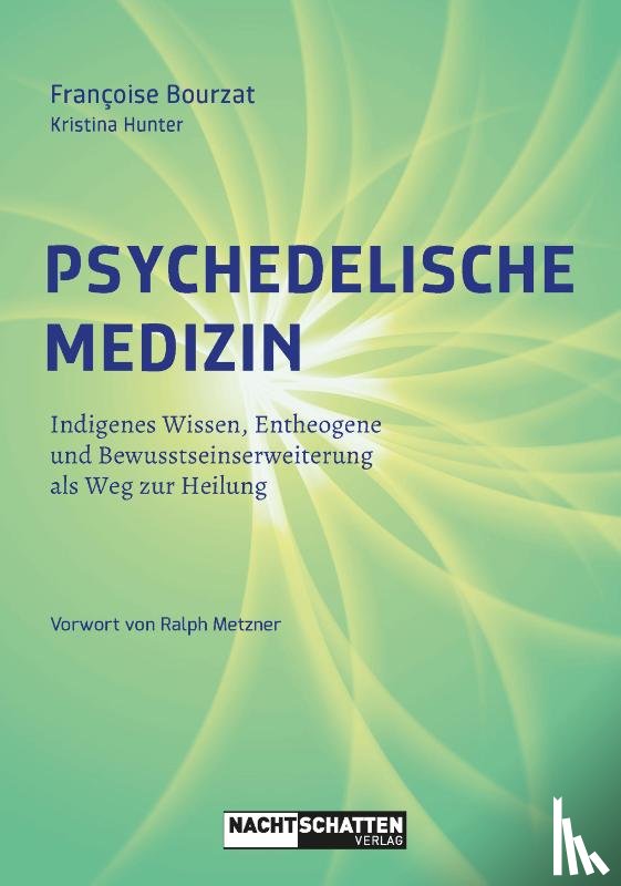 Bourzat, Françoise - Psychedelische Medizin