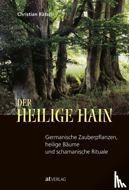 Rätsch, Christian - Der heilige Hain