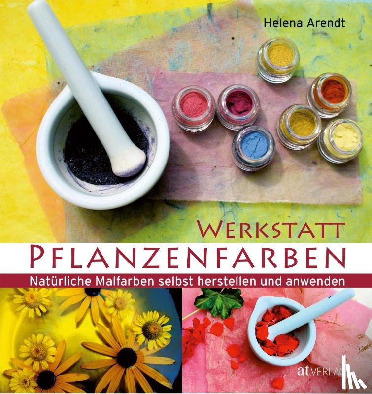 Arendt, Helena - Werkstatt Pflanzenfarben