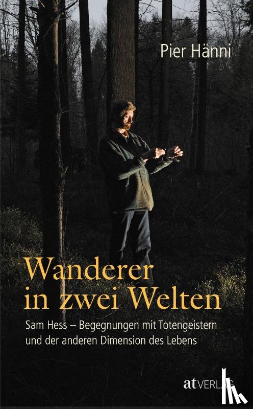 Hänni, Pier - Wanderer in zwei Welten