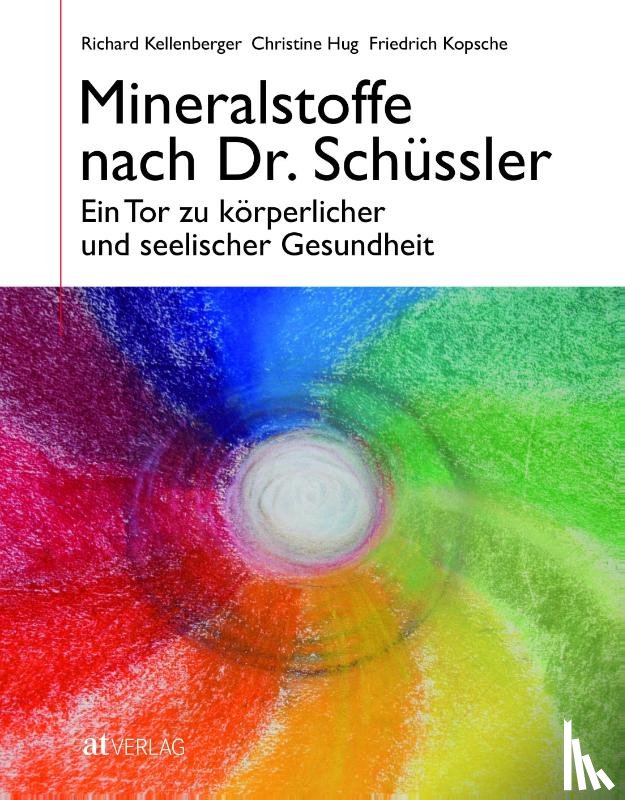 Kellenberger, Richard, Kellenberger, Christine, Kopsche, Friedrich - Mineralstoffe nach Dr. Schüssler