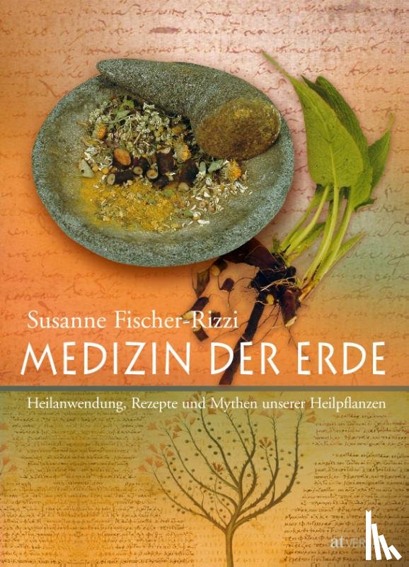 Fischer-Rizzi, Susanne - Medizin der Erde