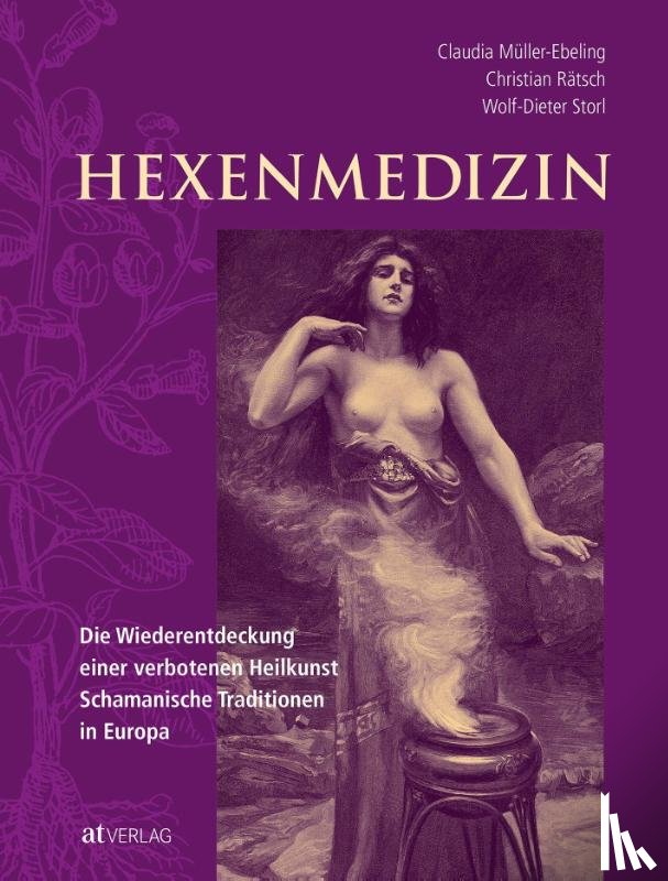 Rätsch, Christian, Müller-Ebeling, Claudia, Storl, Wolf-Dieter - Hexenmedizin
