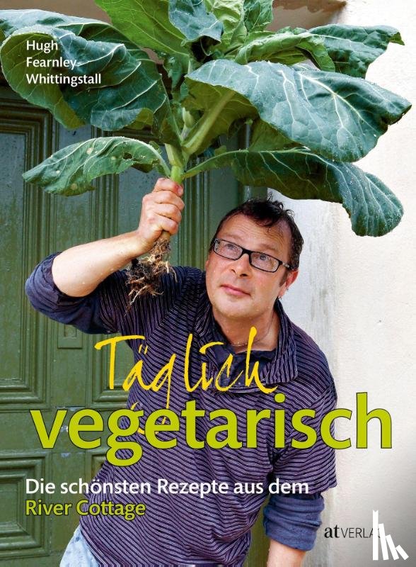 Fearnley-Whittingstall, Hugh - Täglich vegetarisch