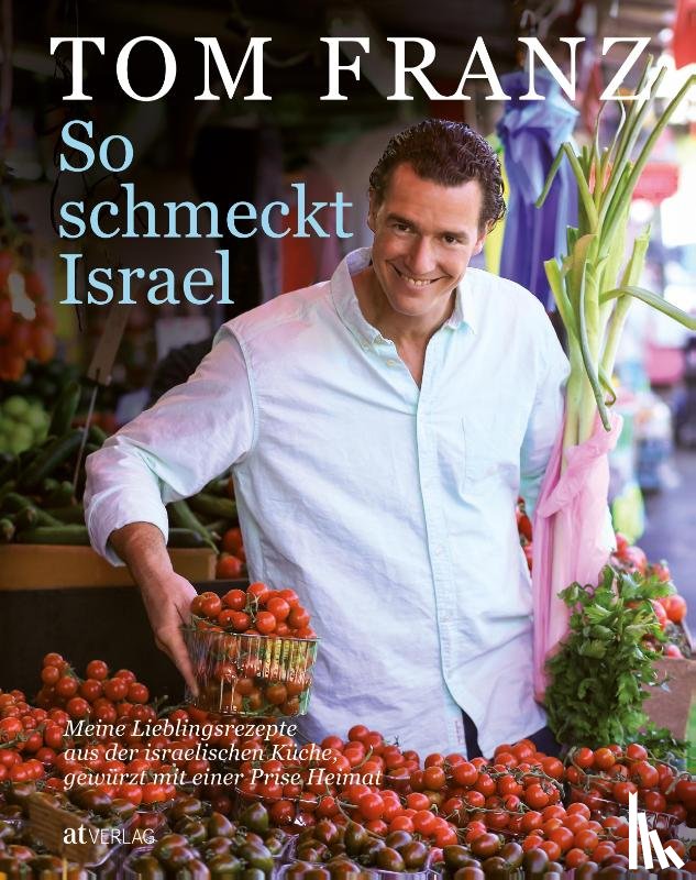 Franz, Tom - So schmeckt Israel