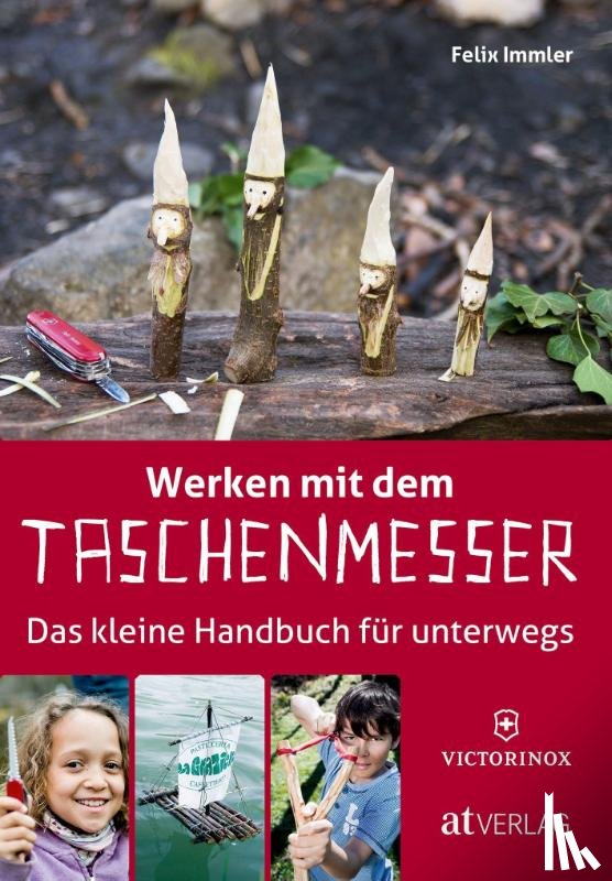 Immler, Felix - Werken mit dem Taschenmesser