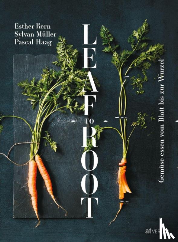 Kern, Esther, Haag, Pascal, Müller, Sylvan - Leaf to Root