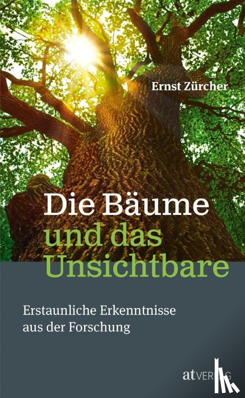 Zürcher, Ernst - Die Bäume und das Unsichtbare