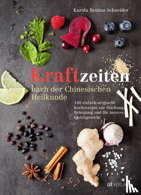Schneider, Karola Bettina - Kraftzeiten nach der Chinesischen Heilkunde