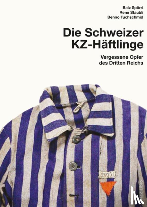 Spörri, Balz, Staubli, René, Tuchschmid, Benno - Schweizer KZ-Häftlinge