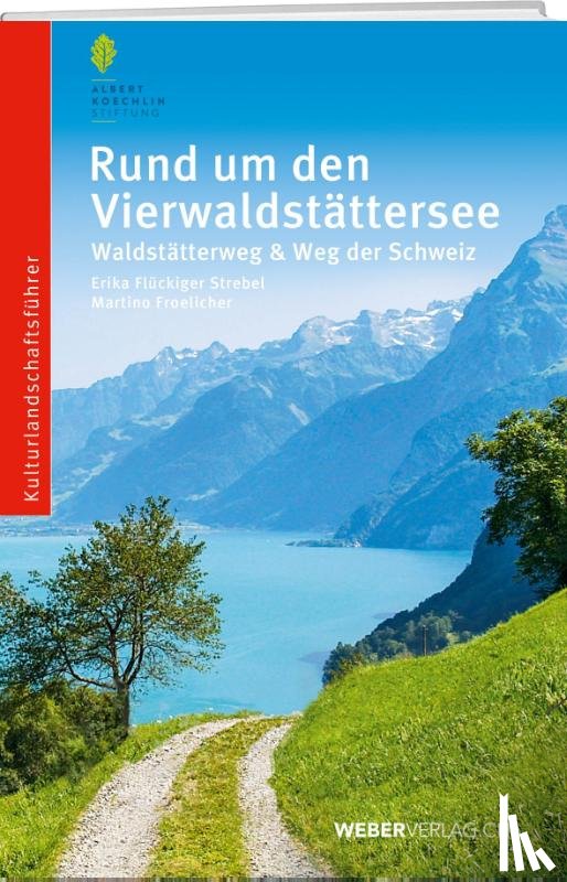 Flückiger-Strebel, Erika, Froelicher, Martino - Rund um den Vierwaldstättersee
