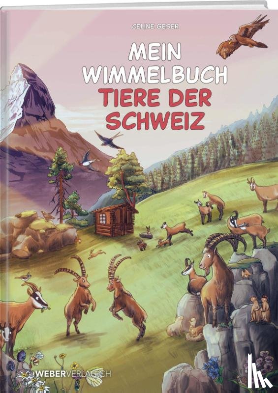Geser, Celine - Mein Wimmelbuch Tiere der Schweiz