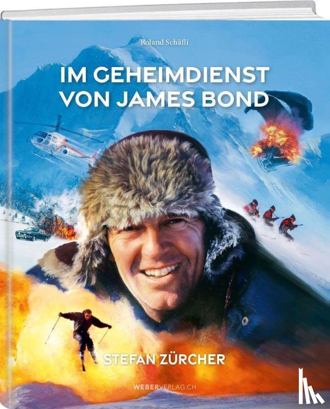 Schäfli, Roland, Zürcher, Stefan - Im Geheimdienst von James Bond