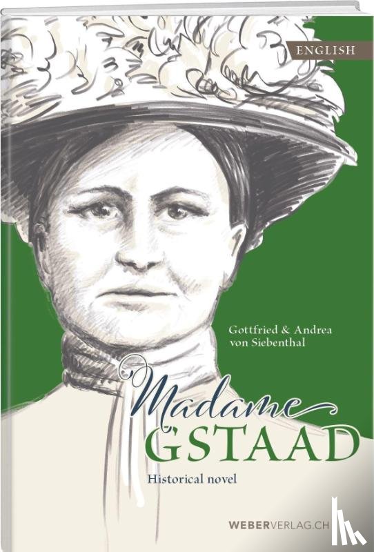 Siebenthal, Gottfried von, Siebenthal, Andrea von - Madame Gstaad