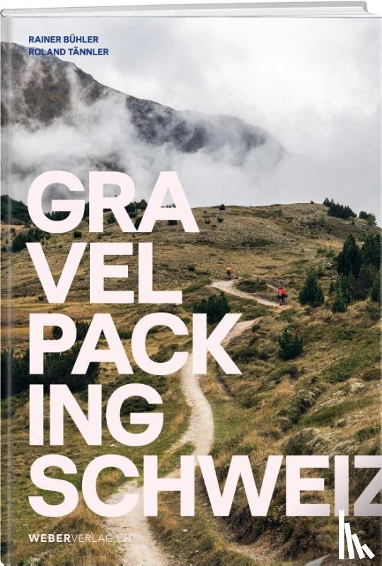 Bühler, Rainer, Tännler, Roland - Gravelpacking Schweiz