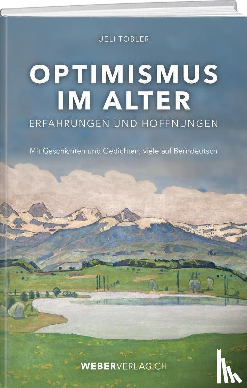 Tobler, Ueli - Optimismus im Alter