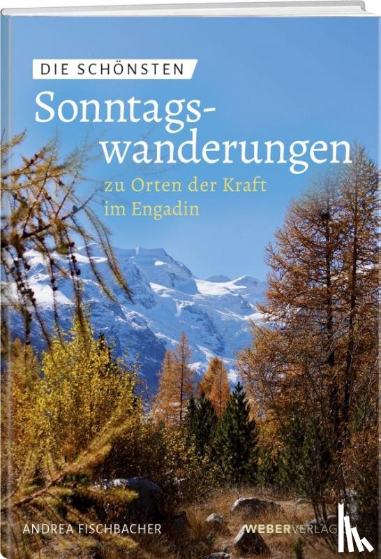 Fischbacher, Andrea - Die schönsten Sonntagswanderungen zu Orten der Kraft 4