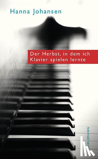 Johansen, Hanna - Der Herbst, in dem ich Klavier spielen lernte